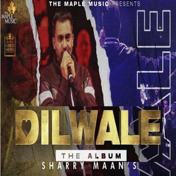 download Dilwale-Mp3 Sharry Maan mp3